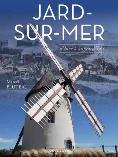 "Jard-sur_mer, d'hier à aujourd'hui" "Jard-sur_mer, d'hier à aujourd'hui"
