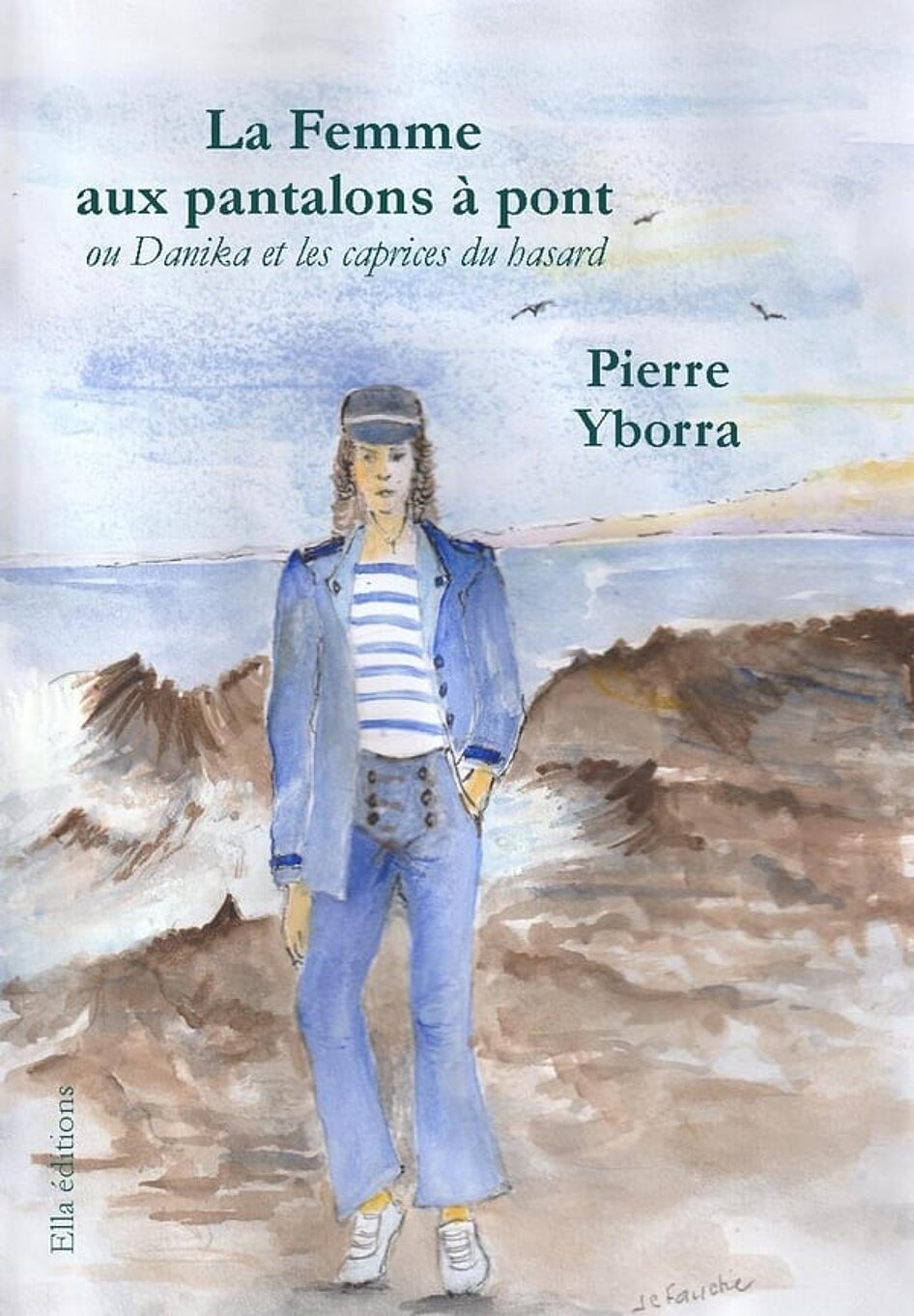 "La femme aux pantalons à pont" de Pierre Yborra, Ella Editions. 